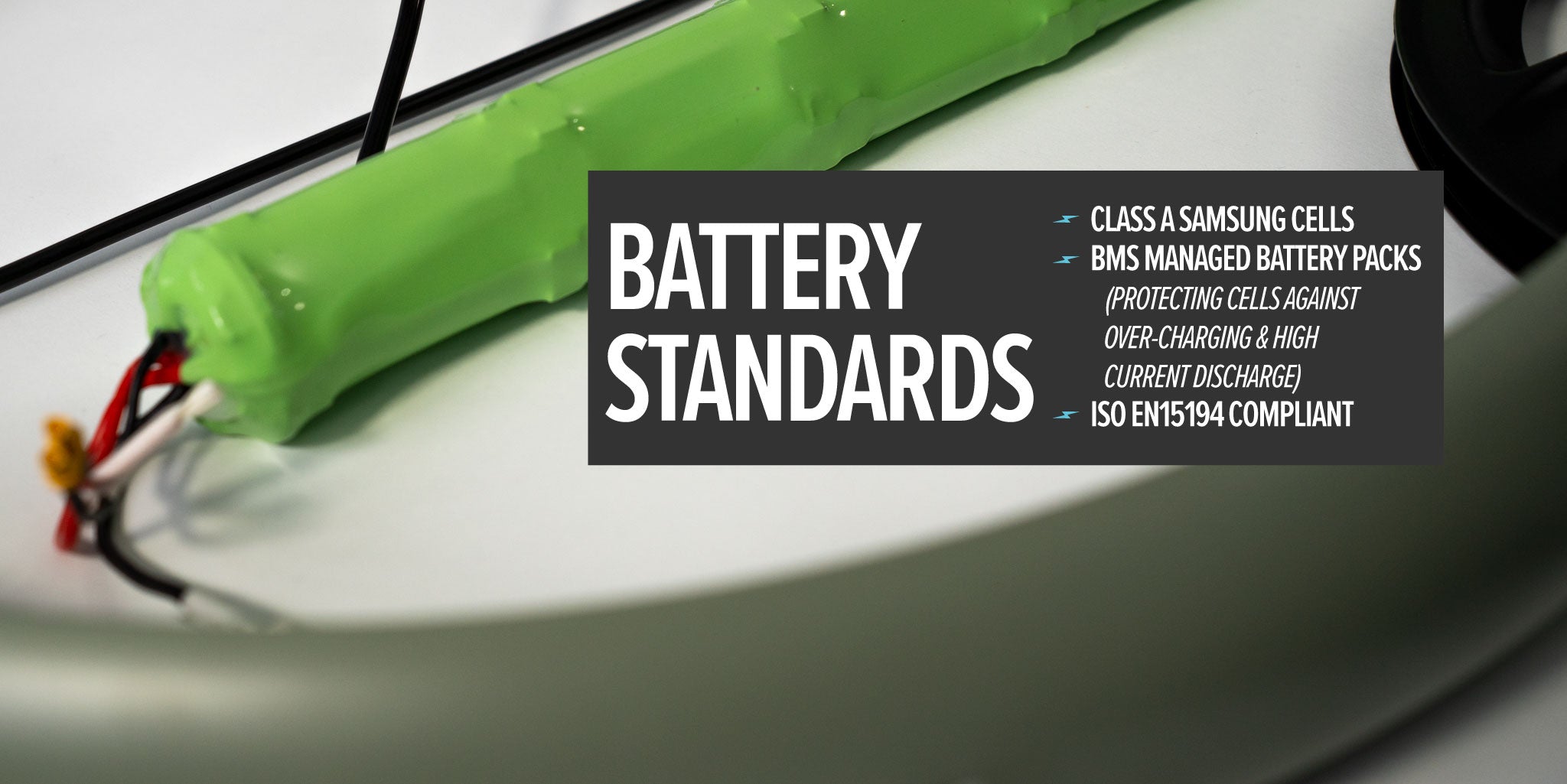 Estarli take pride in battery standards. Our battery packs are ISO EN15194 compliant and contain Class A Samsung cells within a BMS managed battery pack.